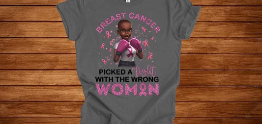 BREAST CANCER PICKED A FIGHT WITH THE WRONG WOMAN